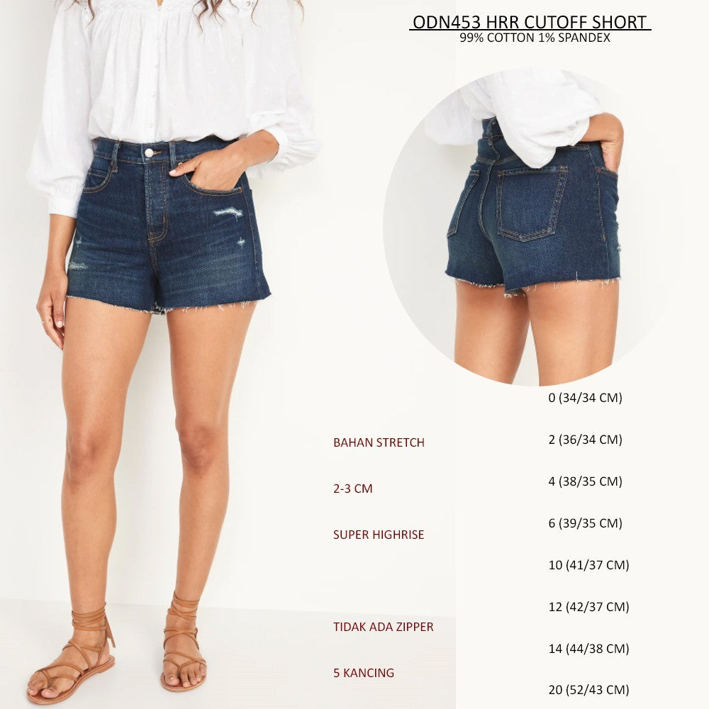 Celana Pendek Wanita Denim Super Highrise Strecth Jeans (ODN453 HRR CUTTOF SHORT)