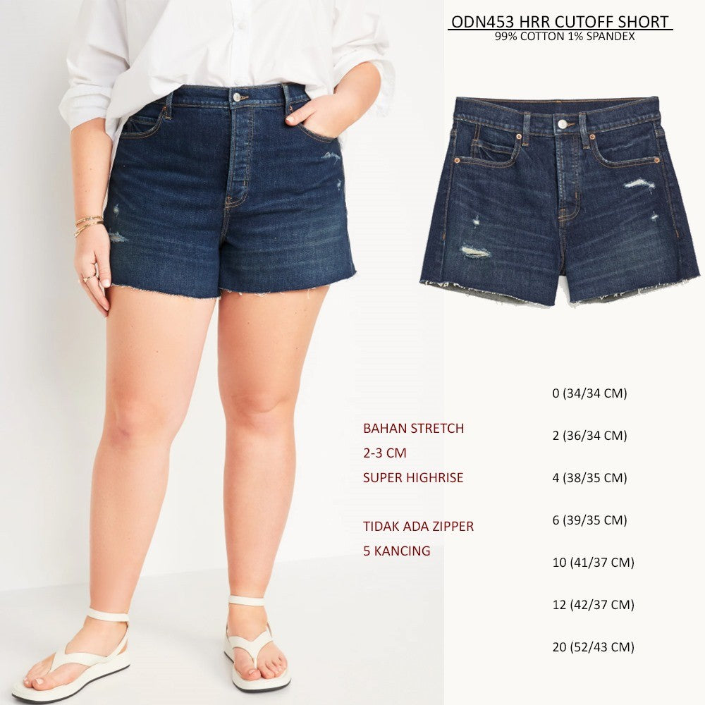 Celana Pendek Wanita Denim Super Highrise Strecth Jeans (ODN453 HRR CUTTOF SHORT)